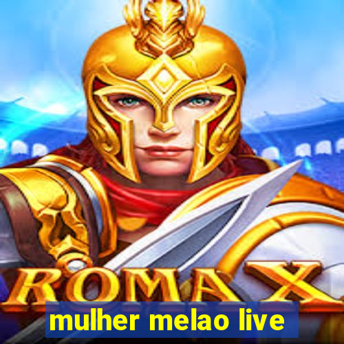 mulher melao live